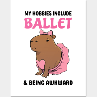 My hobbies include Ballet and being awkward Capybara Posters and Art